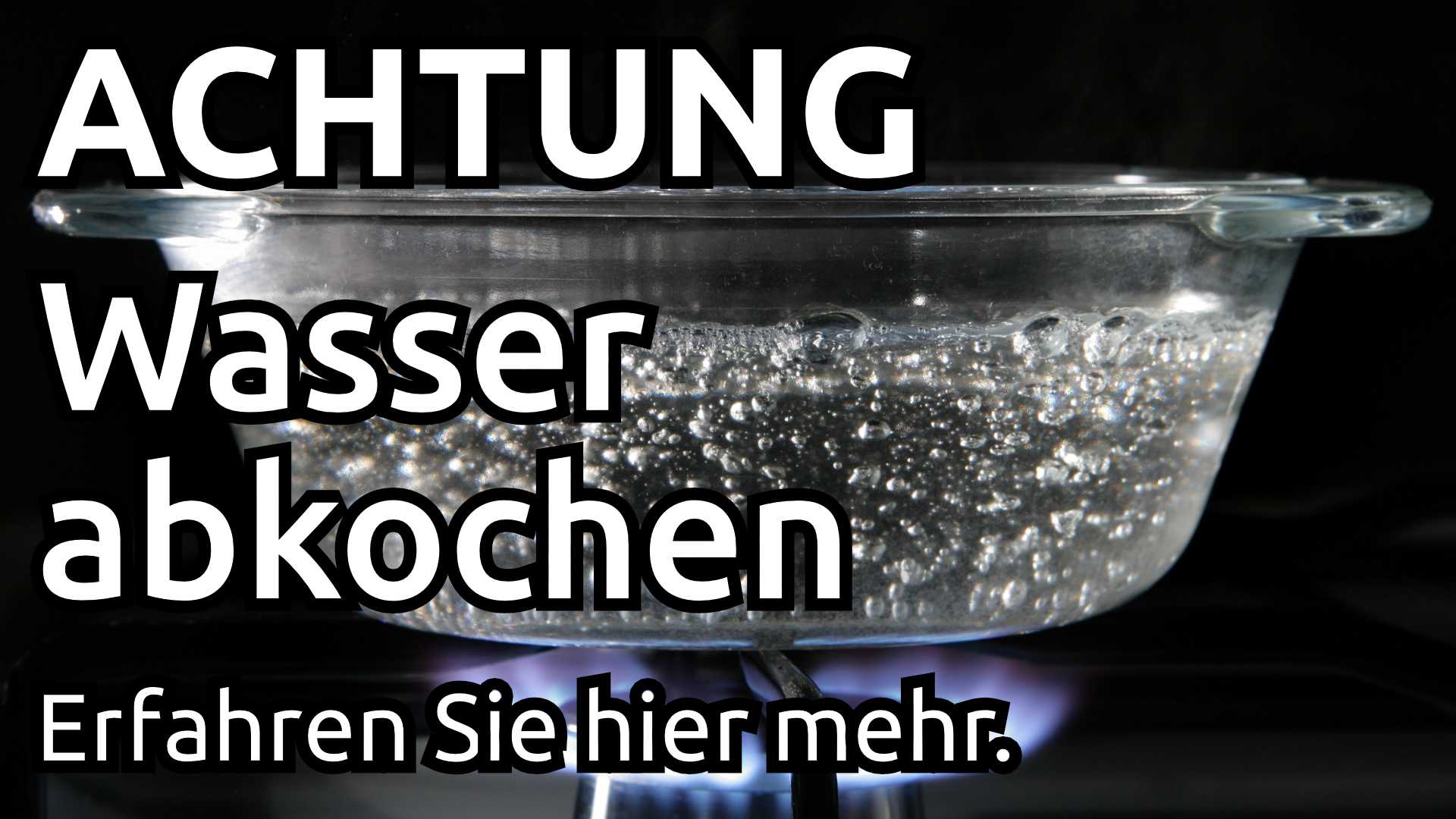 Warnhinweis zum Abkochen vom Trinkwasser - News