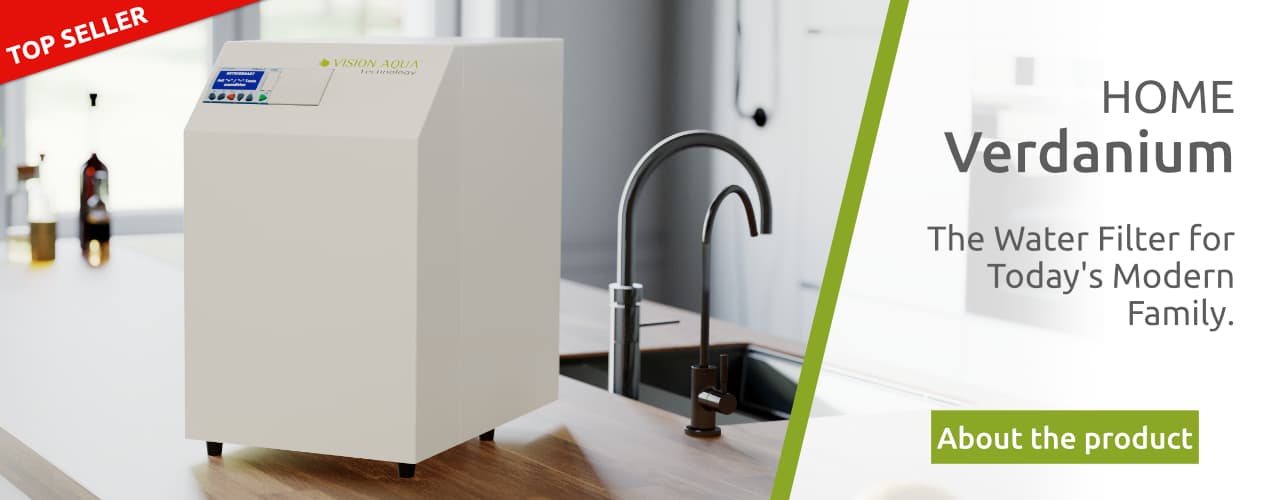 Verdanium HOME - The Water Filter for Today's Modern Family.